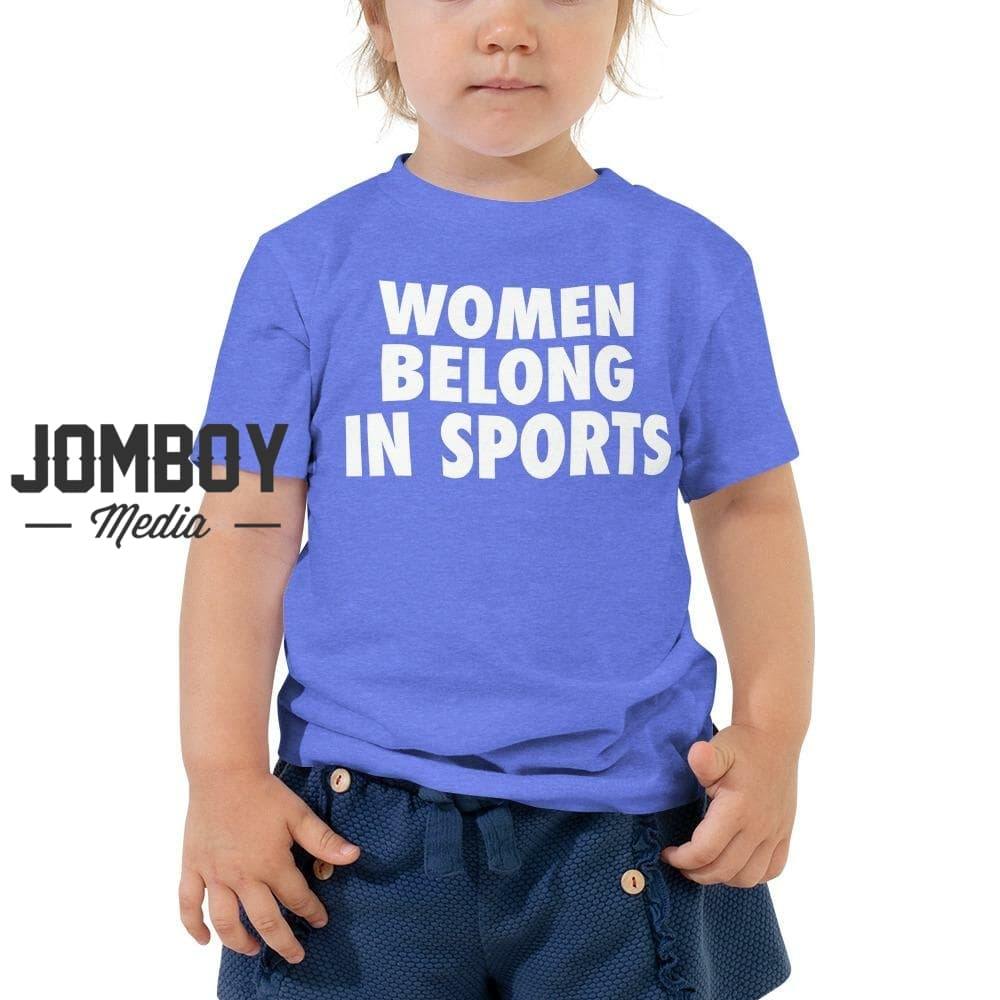 Women Belong In Sports | Toddler Tee - Jomboy Media