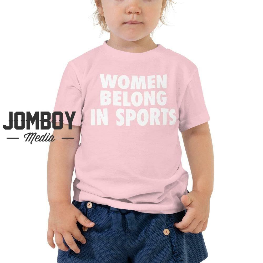 Women Belong In Sports | Toddler Tee - Jomboy Media