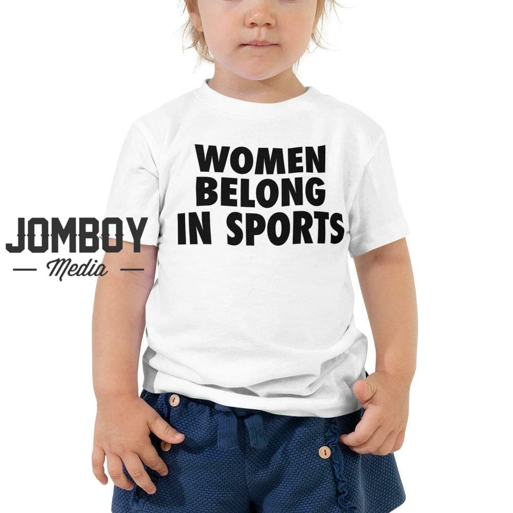 Women Belong In Sports | Toddler Tee - Jomboy Media