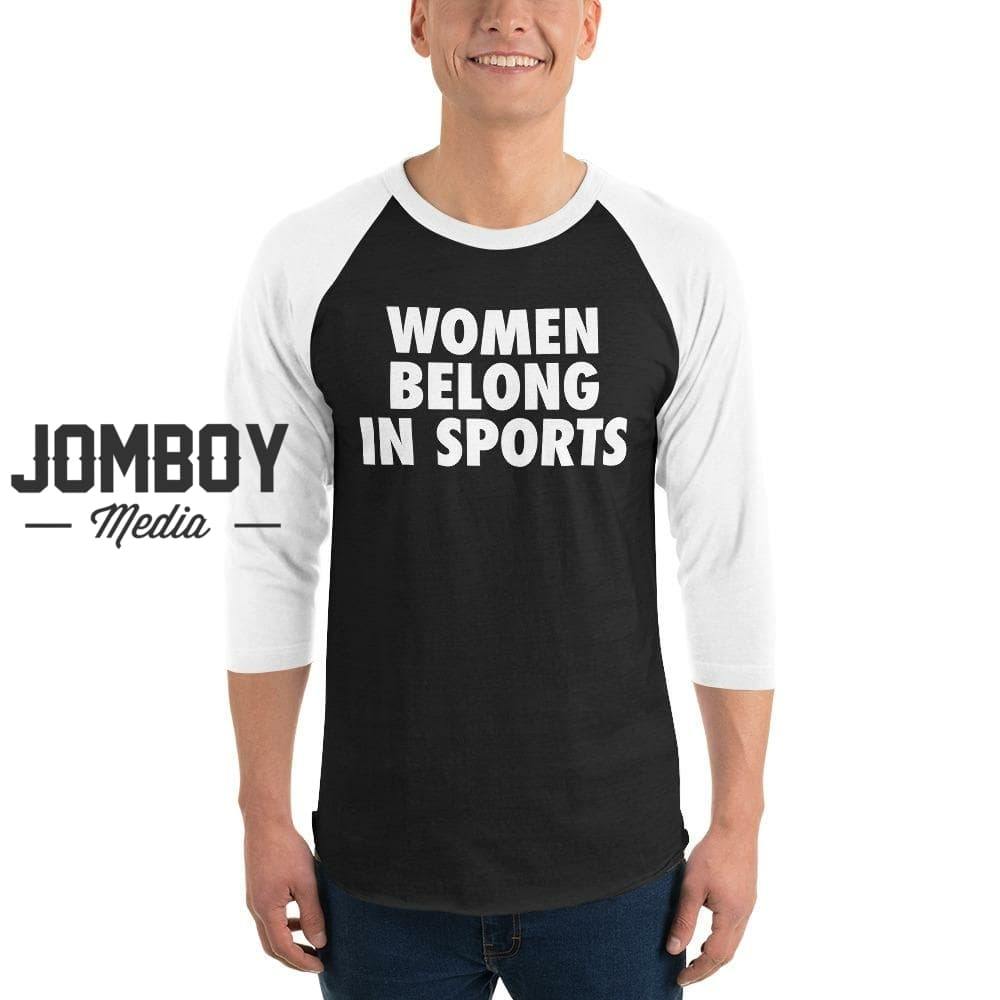Women Belong In Sports | 3/4 Sleeve Shirt - Jomboy Media