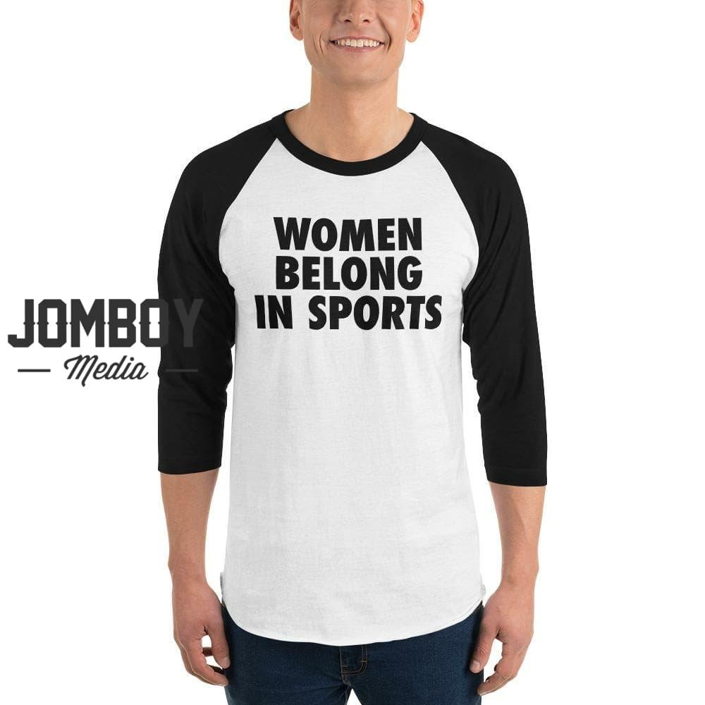 Women Belong In Sports | 3/4 Sleeve Shirt - Jomboy Media