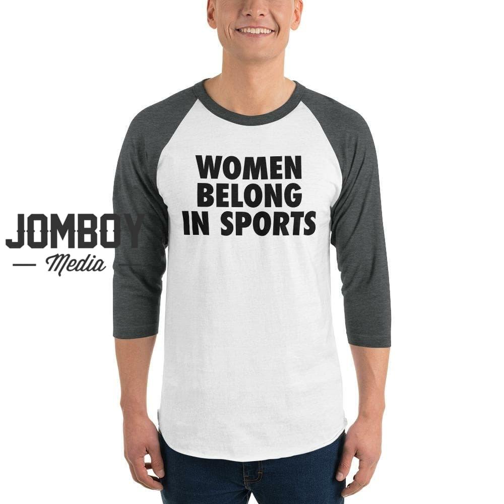 Women Belong In Sports | 3/4 Sleeve Shirt - Jomboy Media