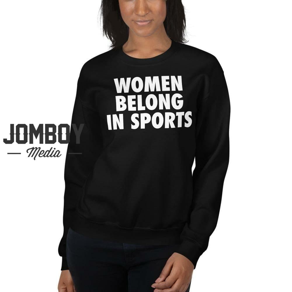 Women Belong In Sports | Crew Sweatshirt - Jomboy Media