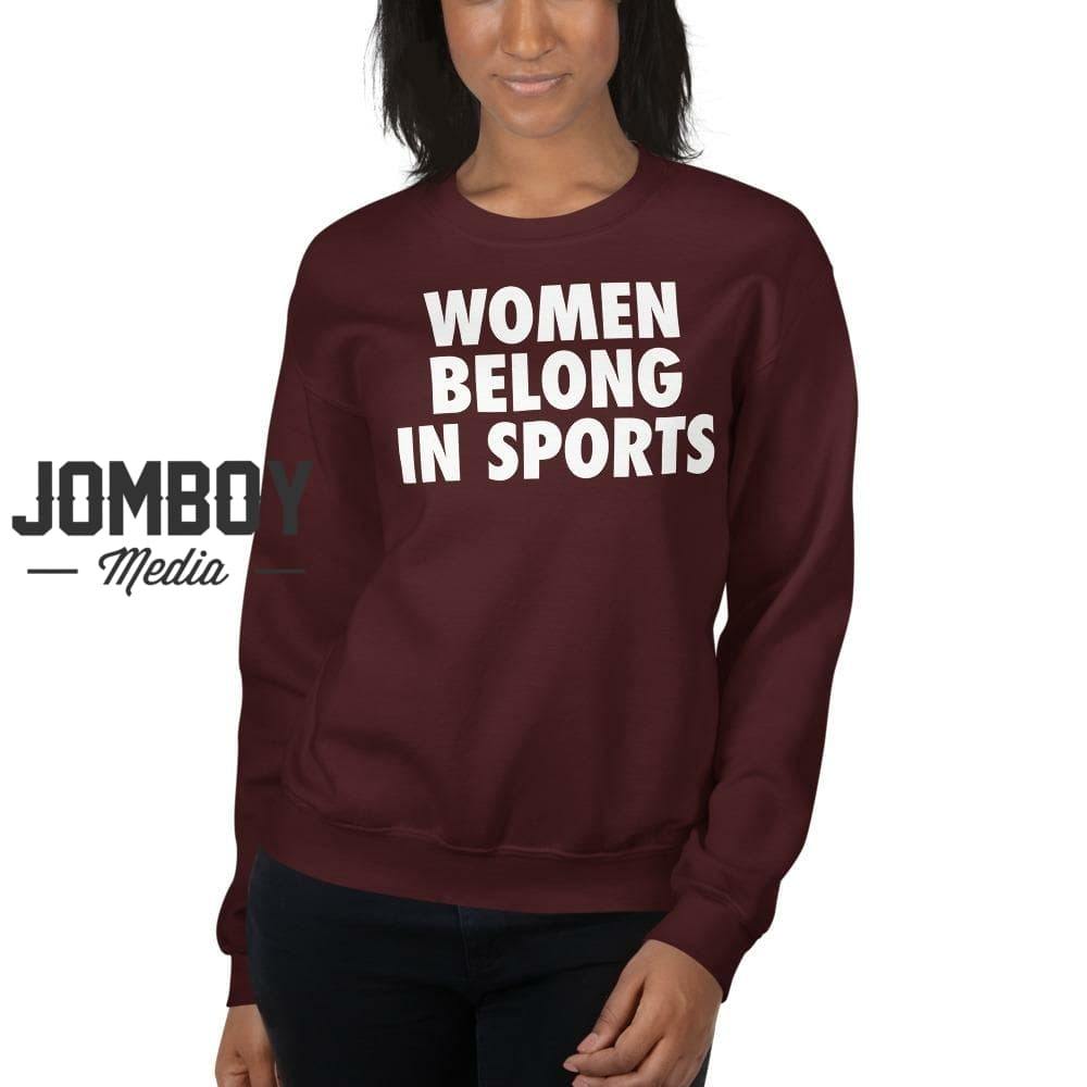 Women Belong In Sports | Crew Sweatshirt - Jomboy Media