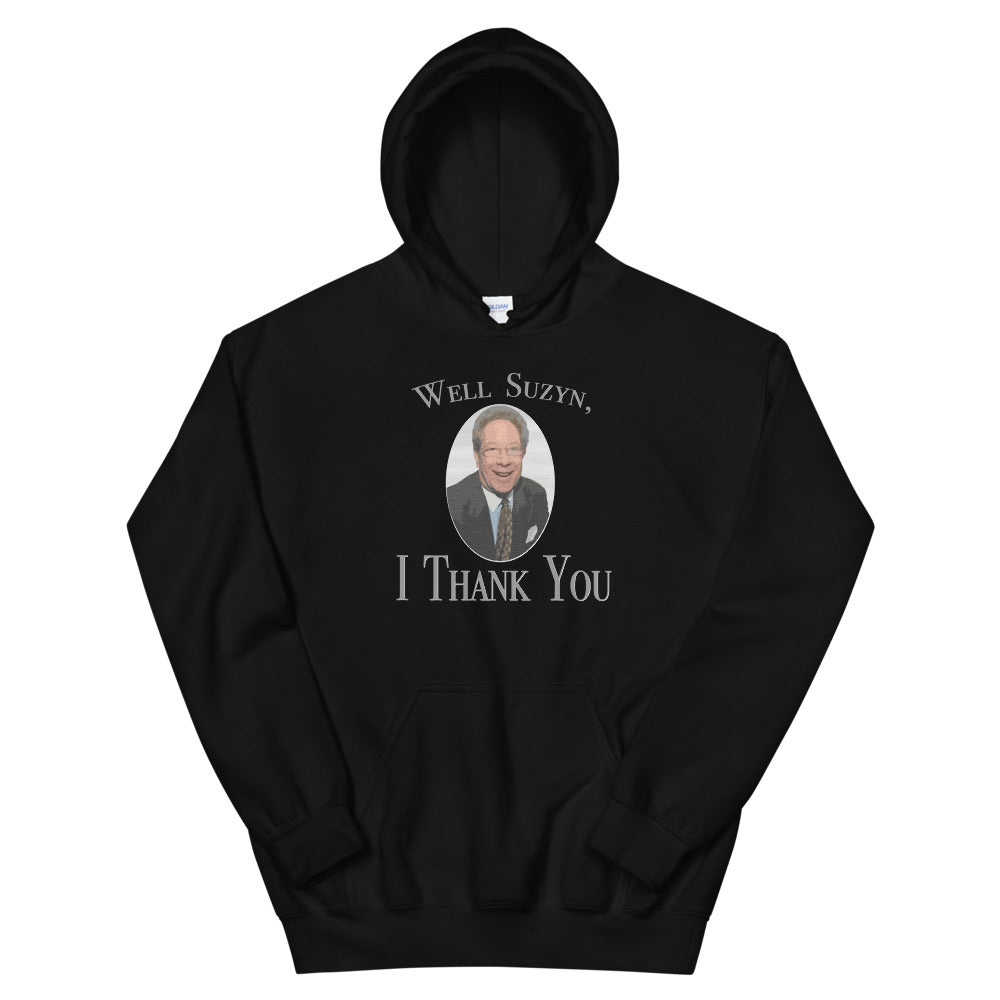 Well Suzyn, I Thank You | Hoodie