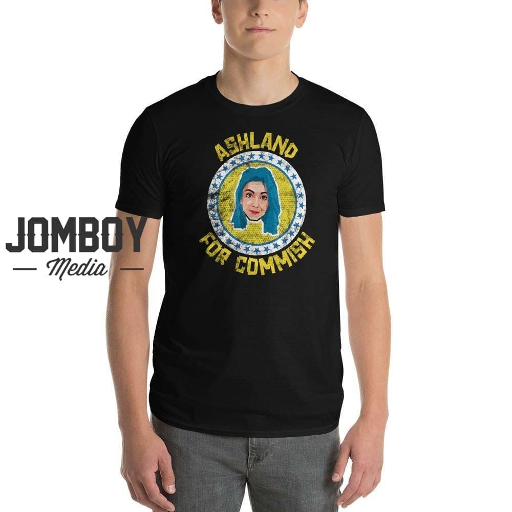Ashland For Commish | T-Shirt - Jomboy Media