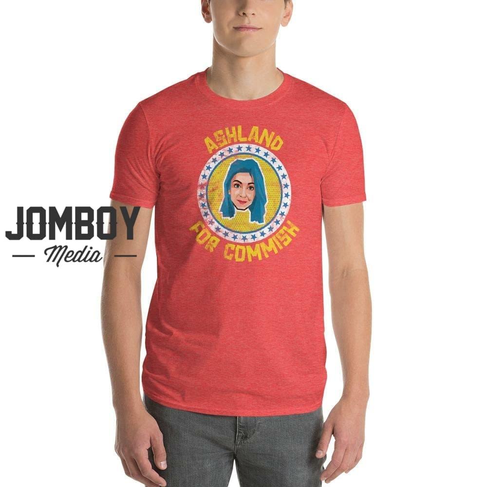 Ashland For Commish | T-Shirt - Jomboy Media