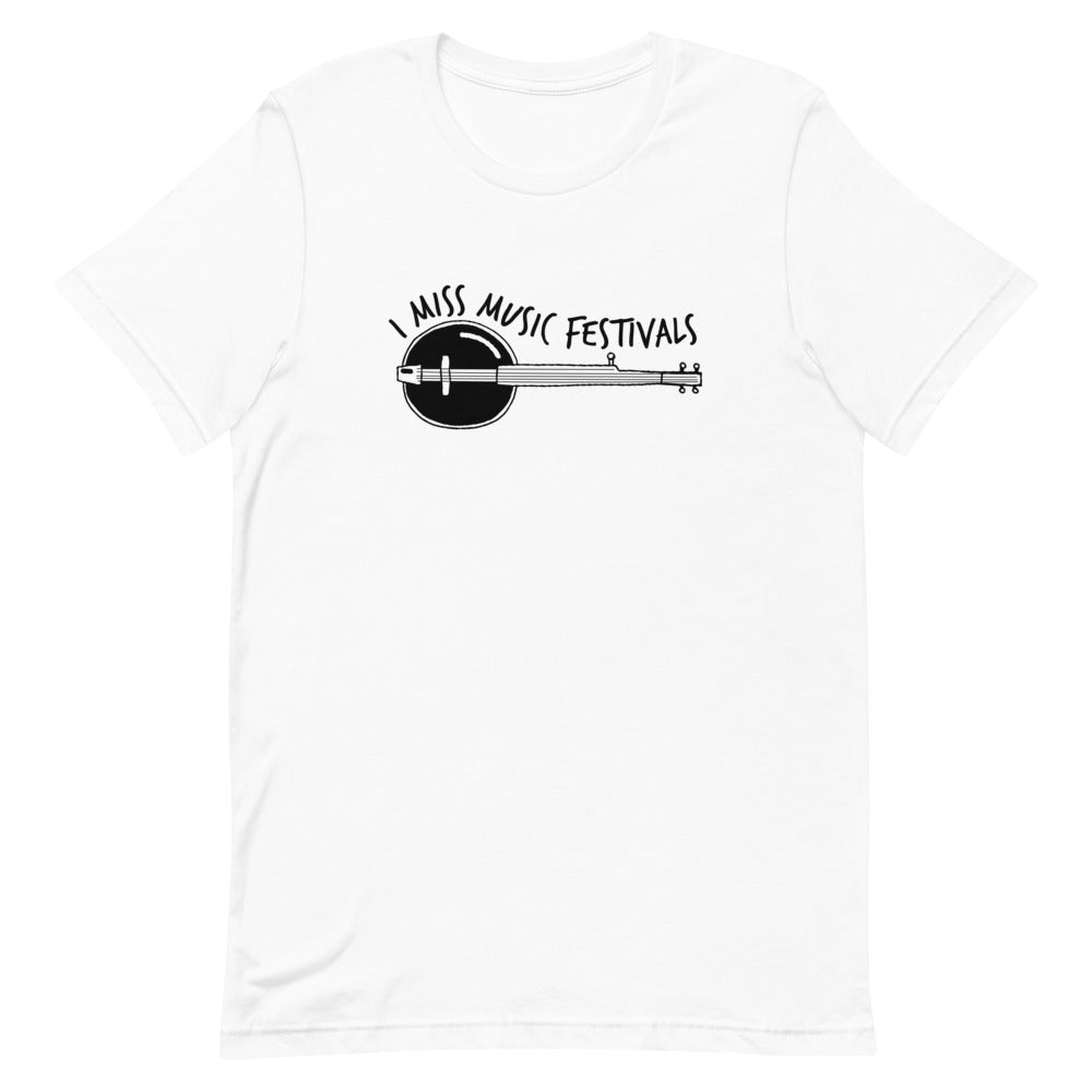 I Miss Music Festivals Banjo | T-Shirt
