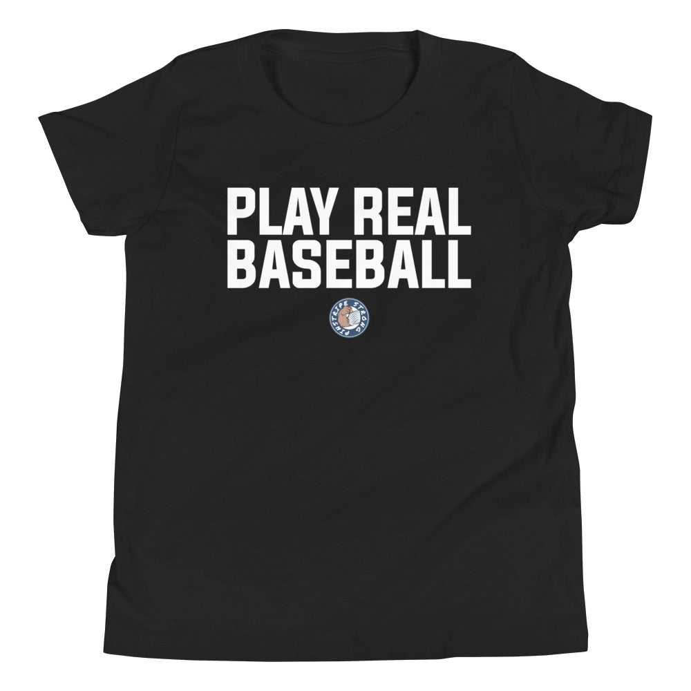 Play Real Baseball | Youth T-Shirt