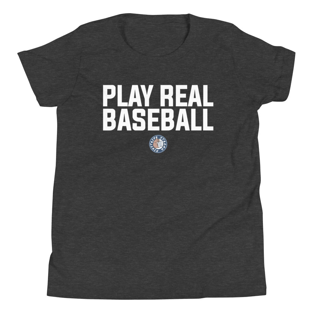 Play Real Baseball | Youth T-Shirt