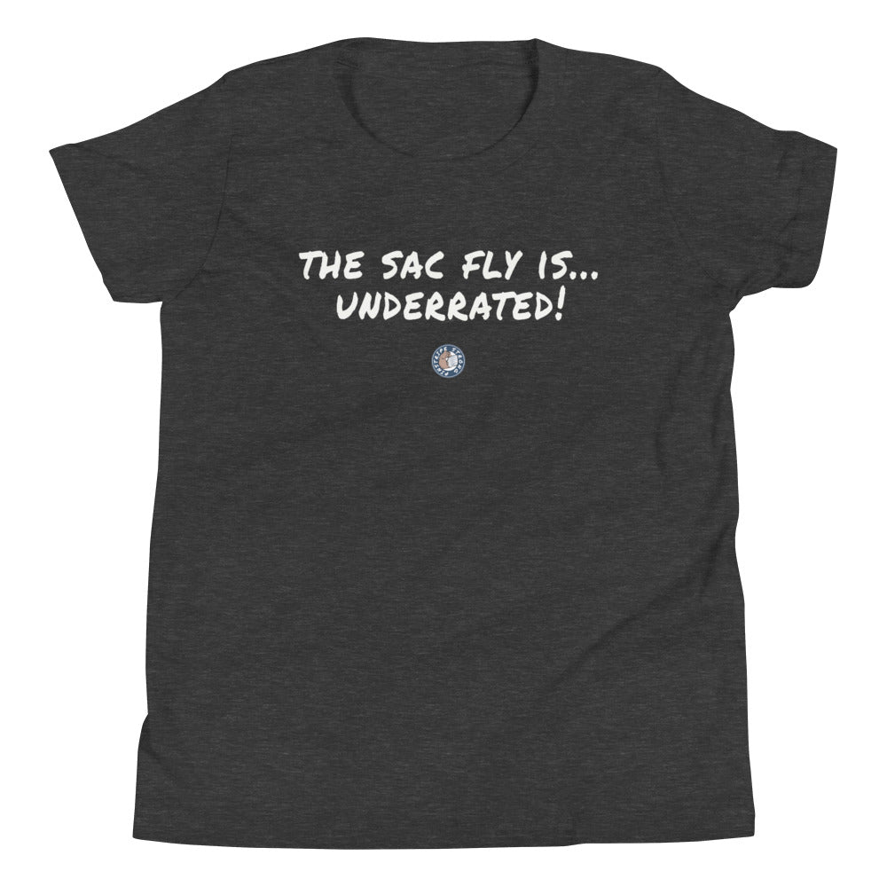 The Sac Fly Is Underrated | Youth T-Shirt