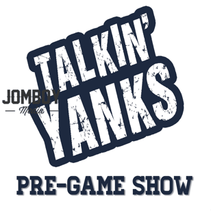 Talkin' Yanks Pre-Game Show - Jomboy Media