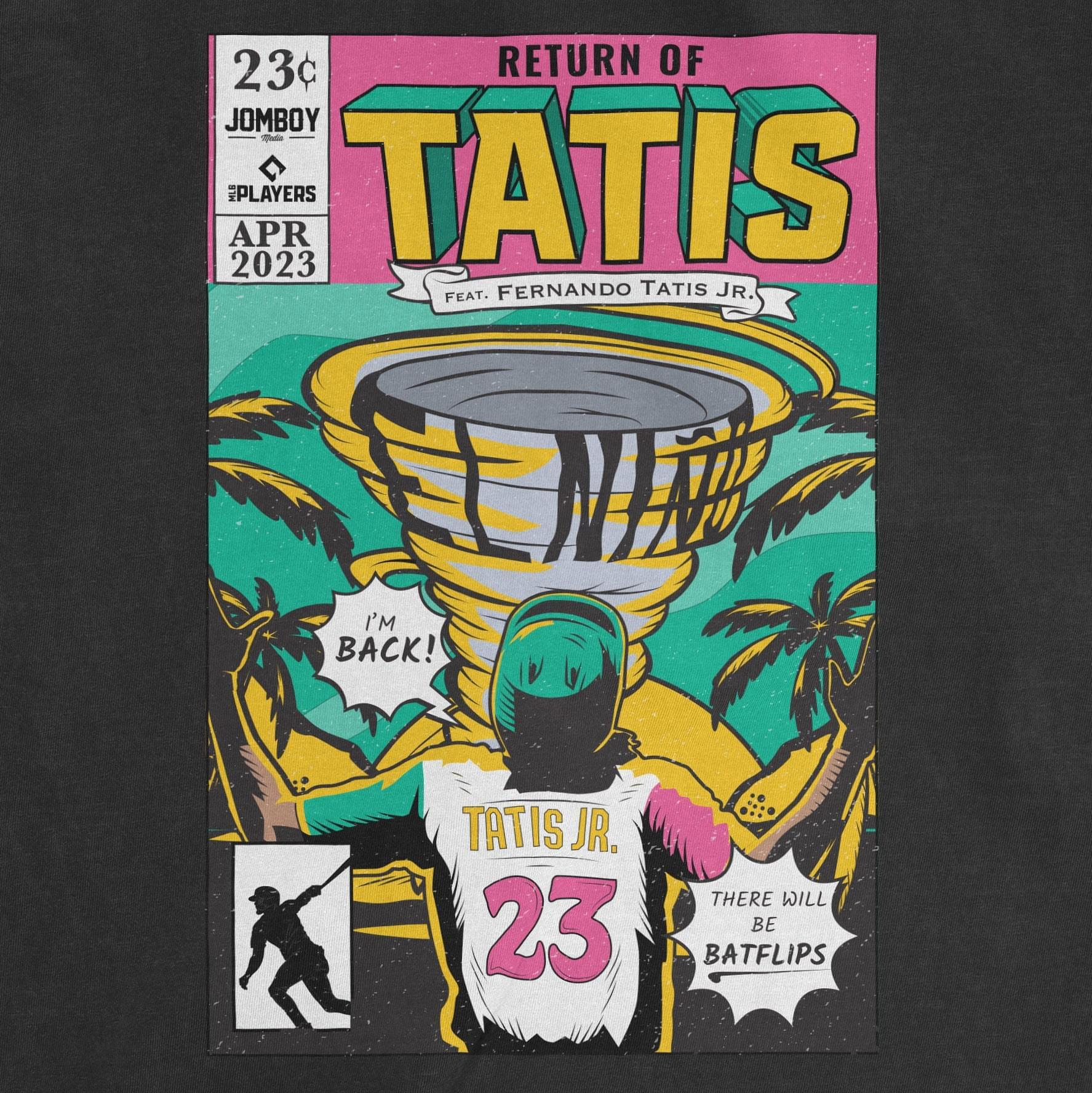 Alt text: "Tatís Returns" Comic Edition t-shirt featuring Fernando Tatís Jr. in a colorful, comic book style design with vibrant palm trees and a statement that reads "I'm Back!" and "There Will Be Batflips".
