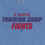 I LOVE TRAINING CAMP FIGHTS | COMFORT COLORS® VINTAGE TEE