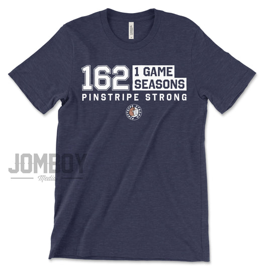 162 - 1 Game Seasons | T-Shirt