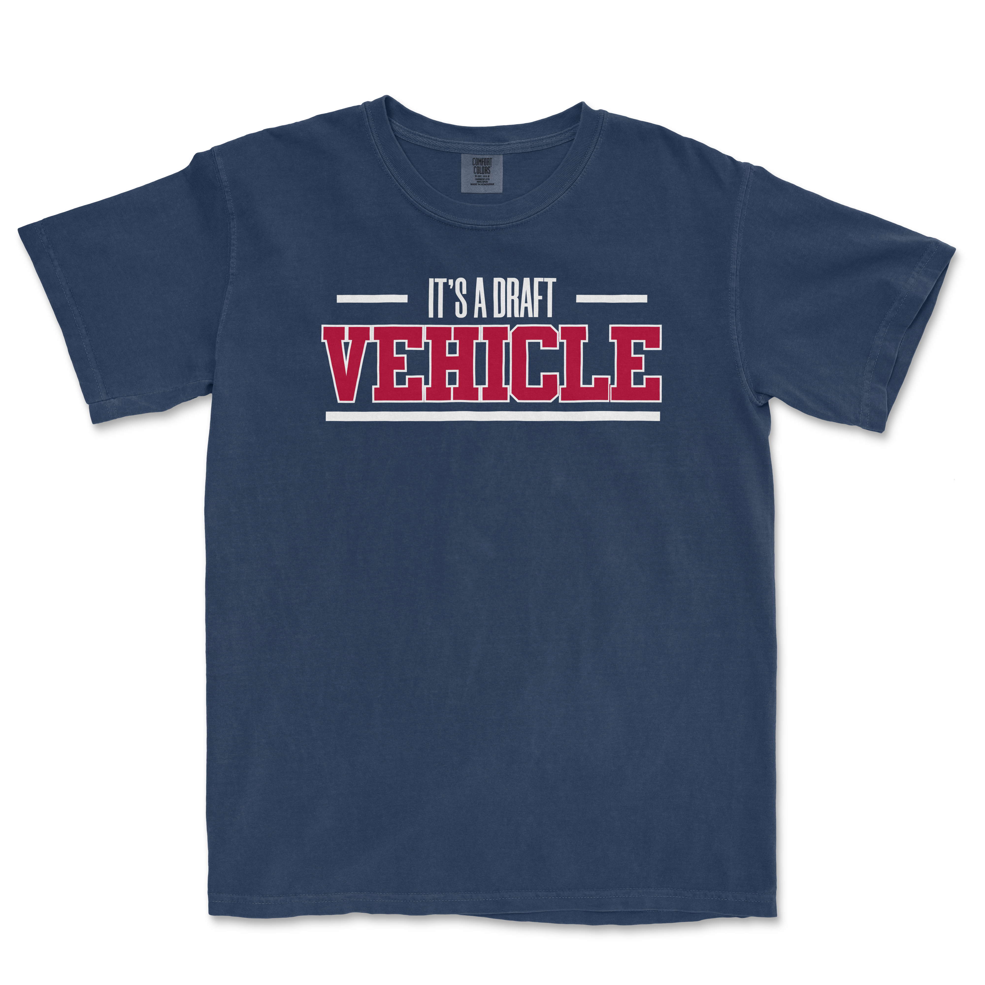 Navy blue t-shirt featuring the phrase "IT'S A DRAFT VEHICLE" in bold red and white lettering.