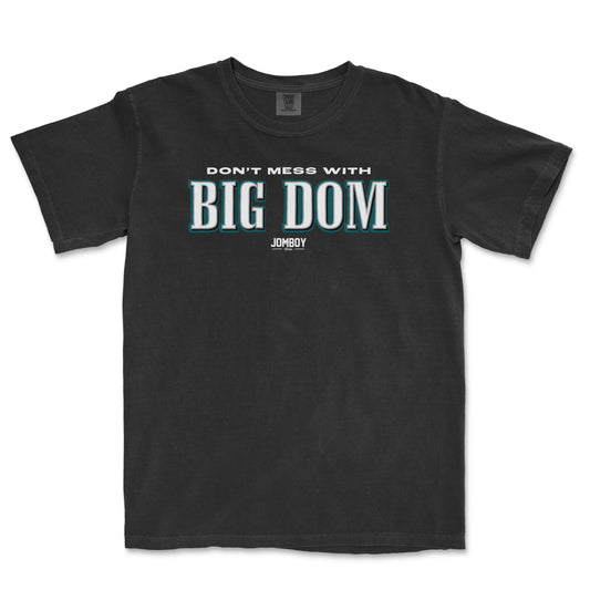 Don't Mess With Big Dom | Comfort Colors® Vintage Tee
