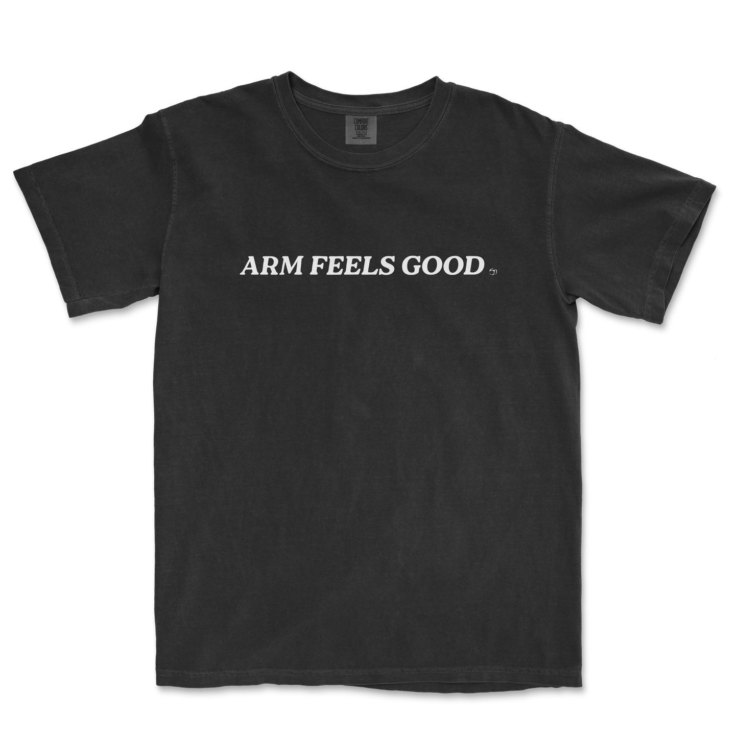 Arm Feels Good | Comfort Colors Tee