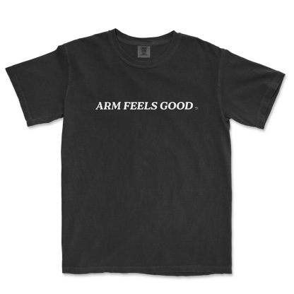 Arm Feels Good | Comfort Colors Tee