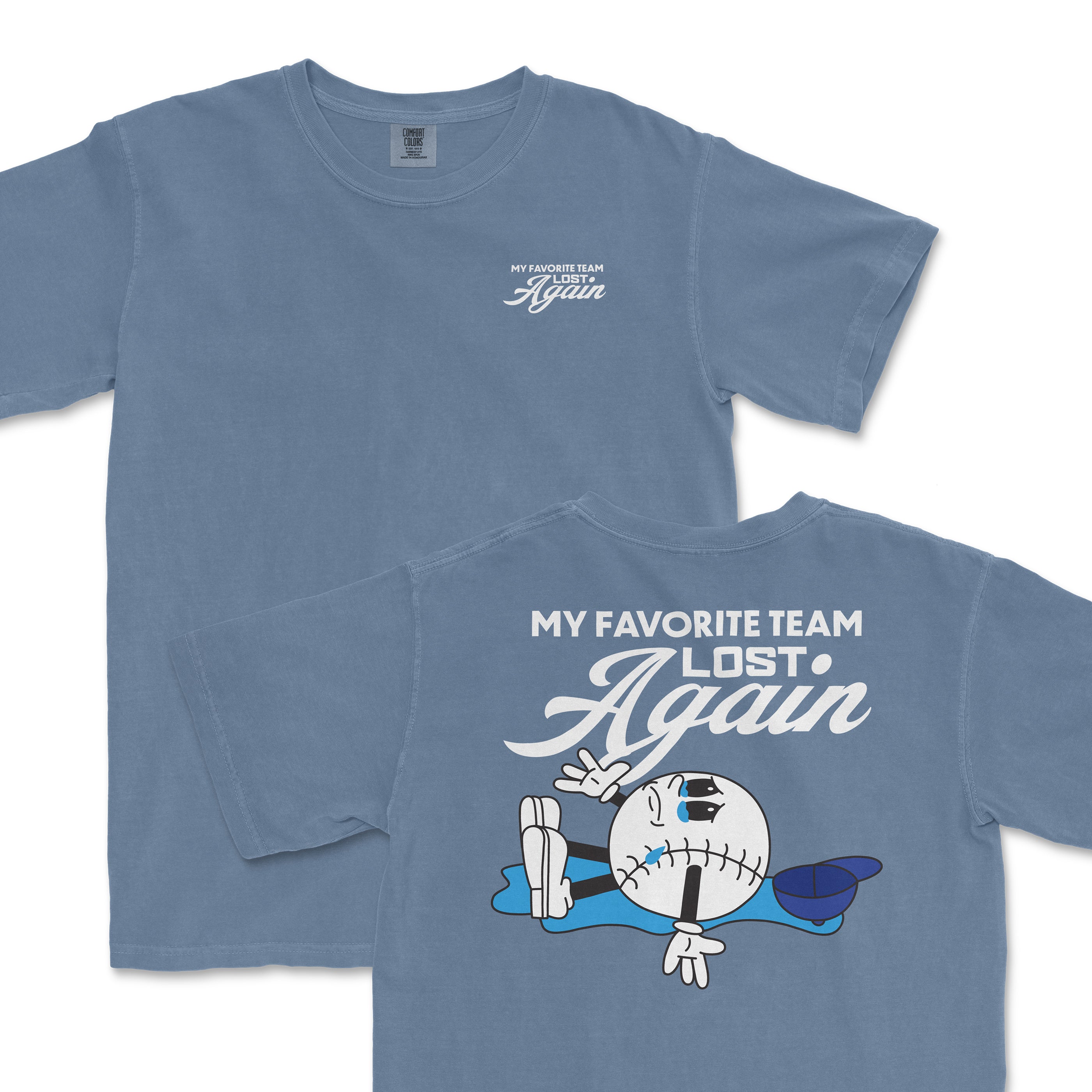Blue t-shirt featuring the phrase "My Favorite Team Lost Again" with a cartoon baseball character on the back.