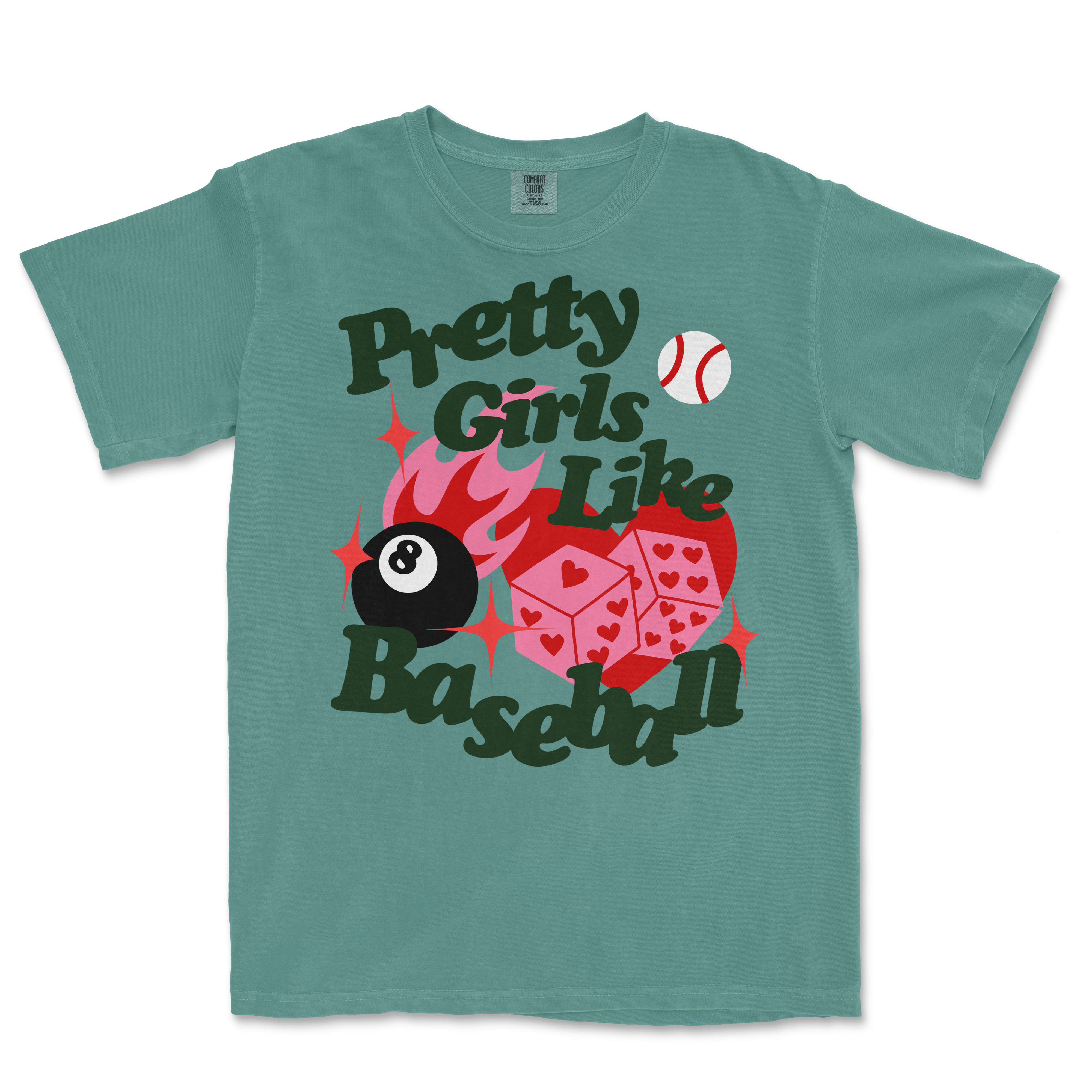 A teal T-shirt with a playful graphic design featuring a baseball, dice with hearts, and a flaming 8-ball, with the text "Pretty Girls Like Baseball.