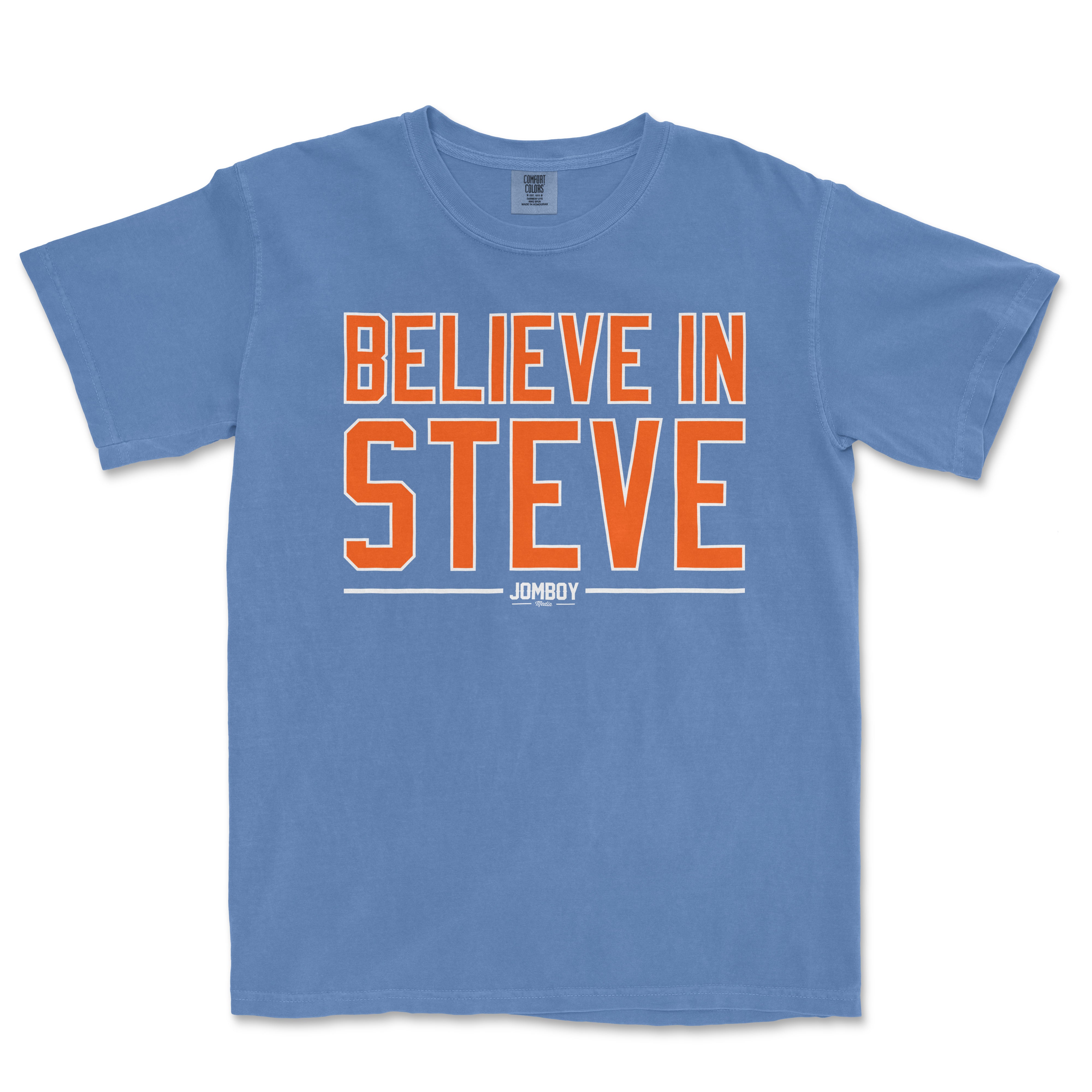Blue Comfort Colors T-shirt with bold orange and white "Believe in Steve" text and a small Jomboy logo below.