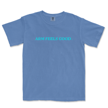 Arm Feels Good | Comfort Colors Tee