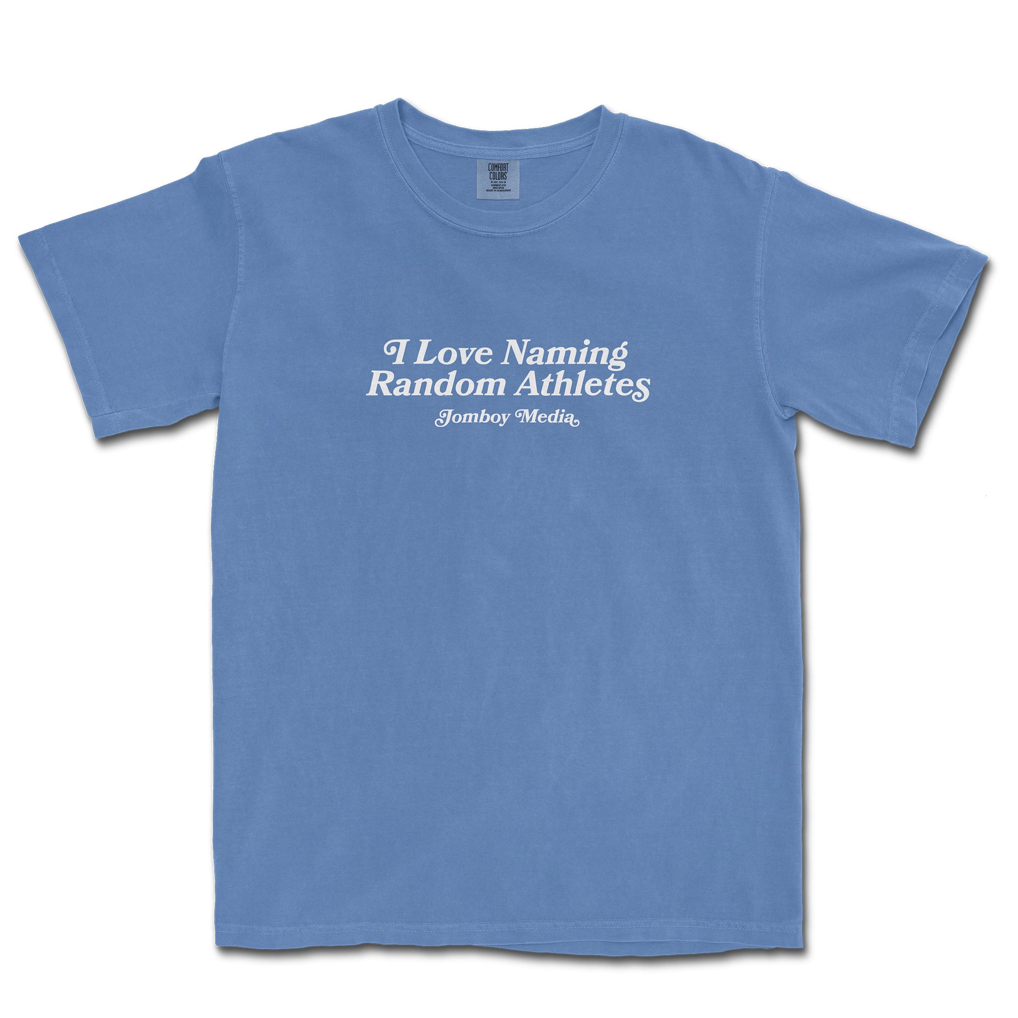 Blue Comfort Colors T-shirt with white text that reads "I Love Naming Random Athletes" and "Jomboy Media" underneath.