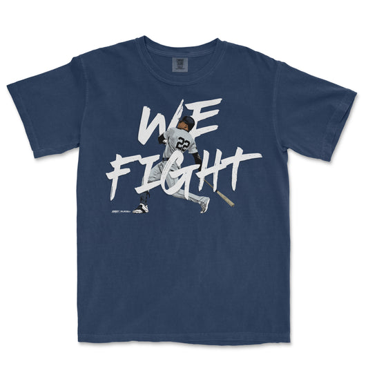 We Fight! | Comfort Colors Tee