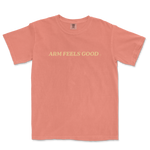 Arm Feels Good | Comfort Colors Tee