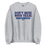 Don't Mess With The Champs | Crewneck Sweatshirt