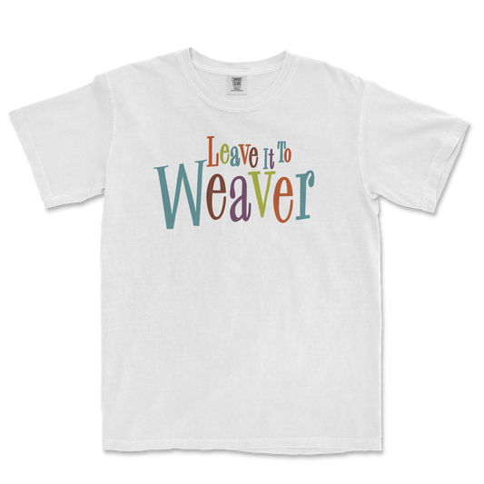 Leave It to Weaver | Comfort Colors Tee