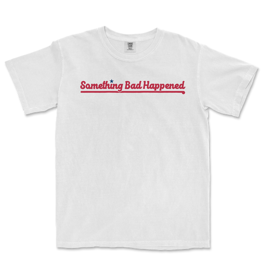 Something Bad Happened | Comfort Colors® Vintage Tee