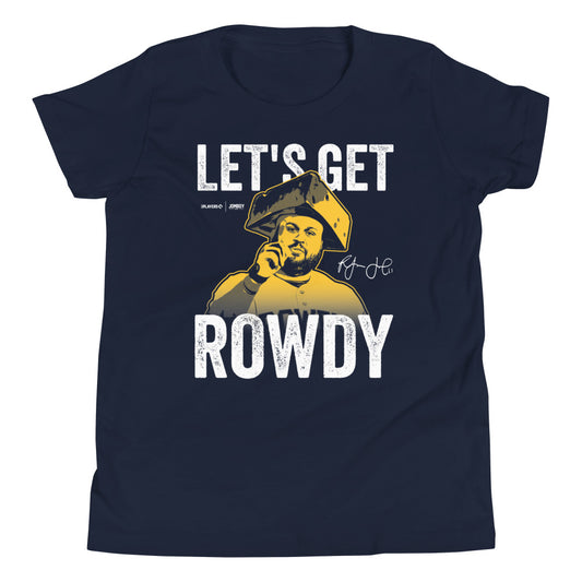 Let's Get Rowdy | Youth T-Shirt