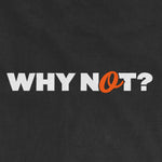 Why Not? | Comfort Colors® Vintage Tee