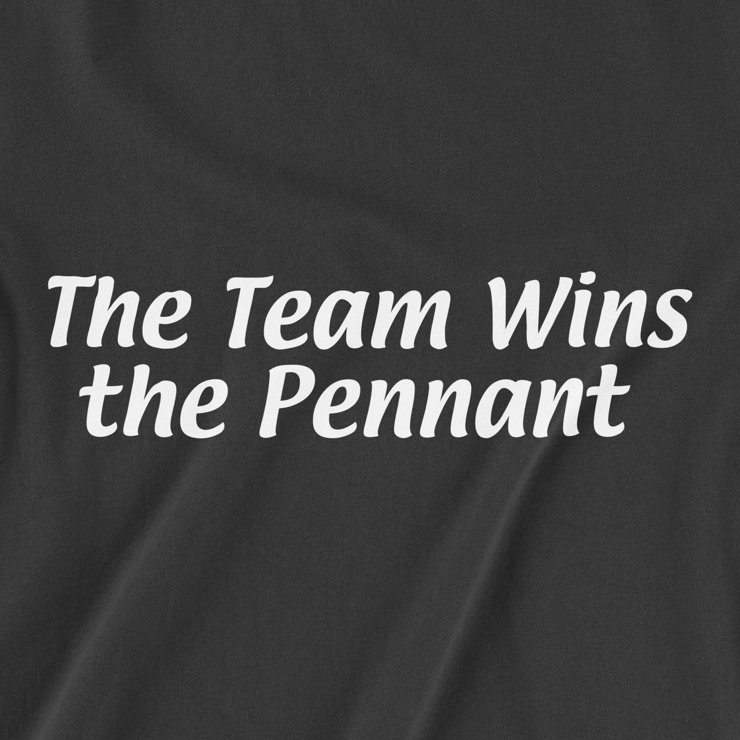 The Team Wins the Pennant | T-Shirt