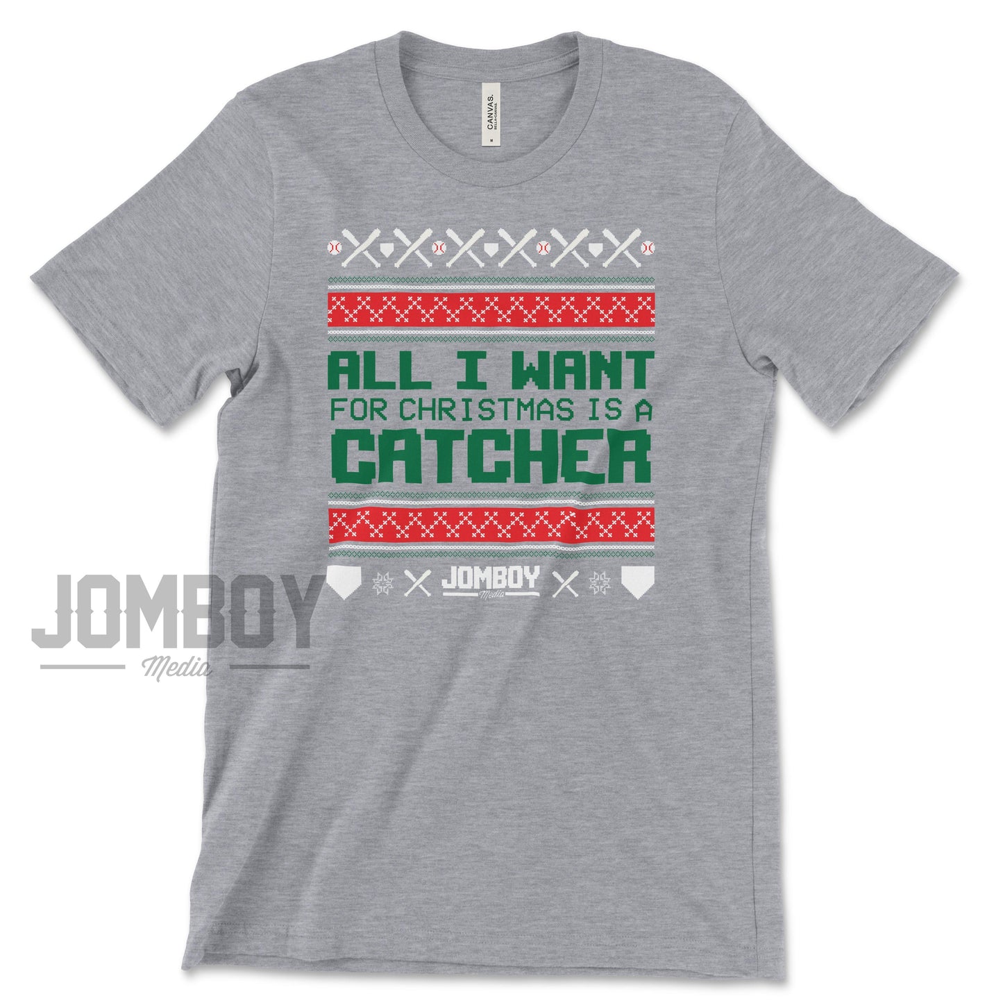 All I Want For Christmas Is A Catcher | T-Shirt - Jomboy Media