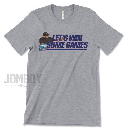 Let's Win Some Games | T-Shirt