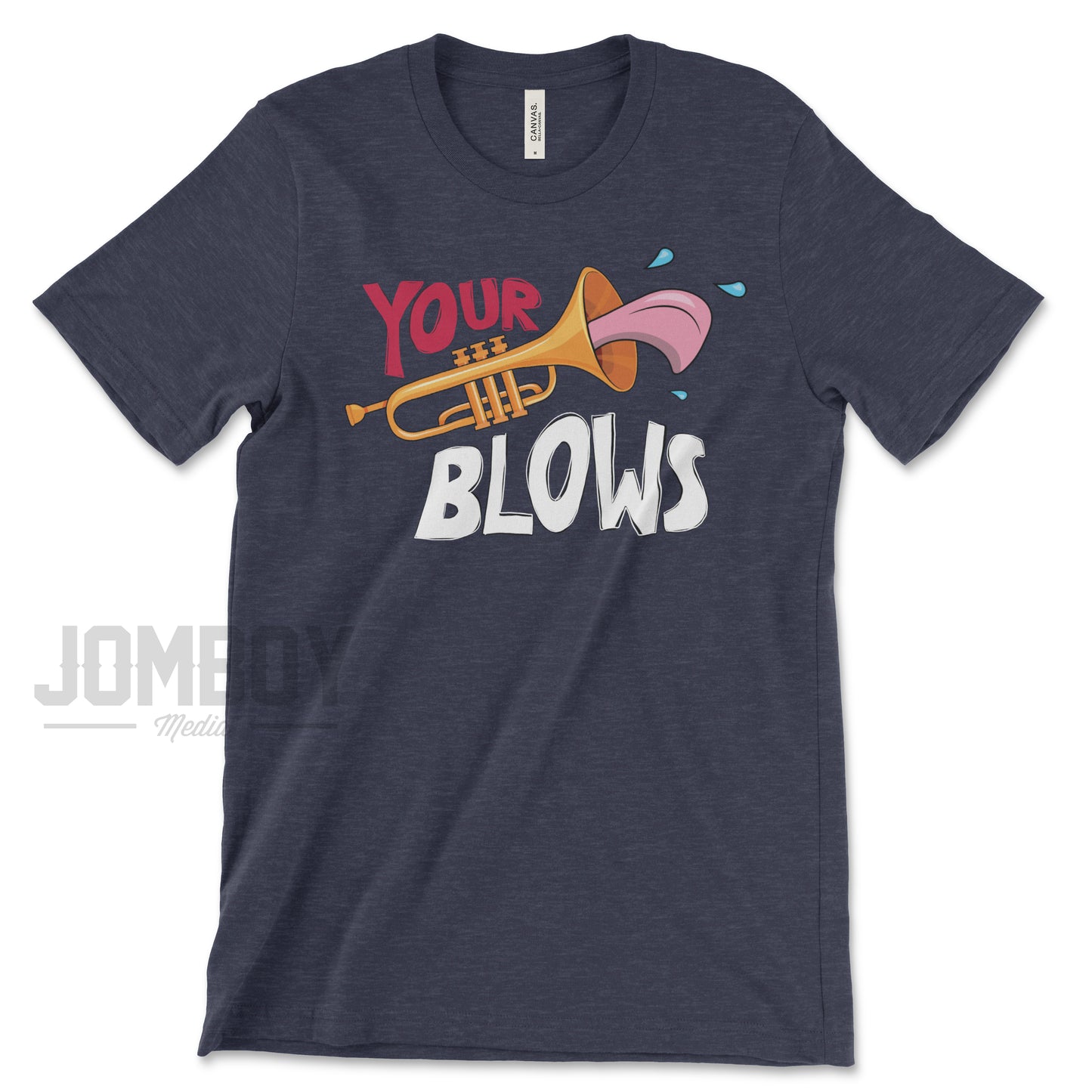 Your Trumpet Blows | T-Shirt