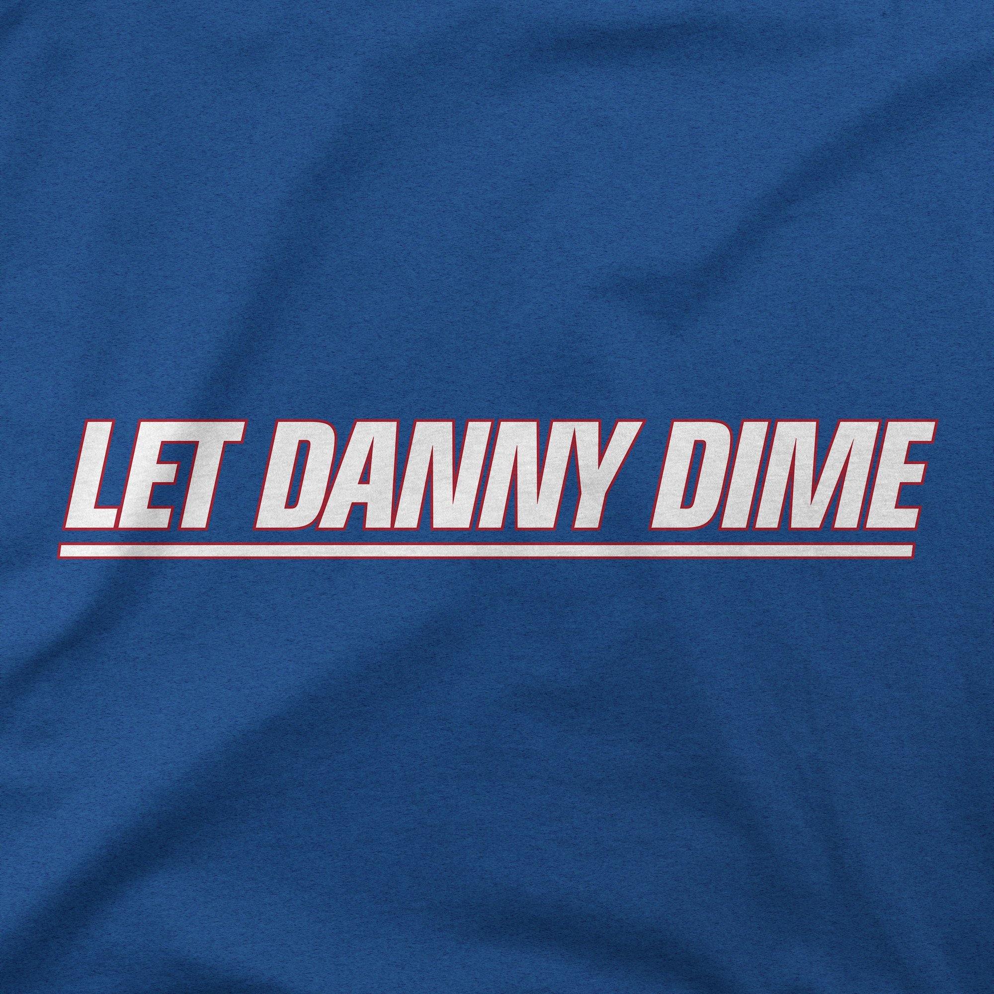 Let Danny Dime   T Shirt   Talkin' Giants   Jomboy Media