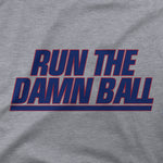 Run The Damn Ball | T-Shirt