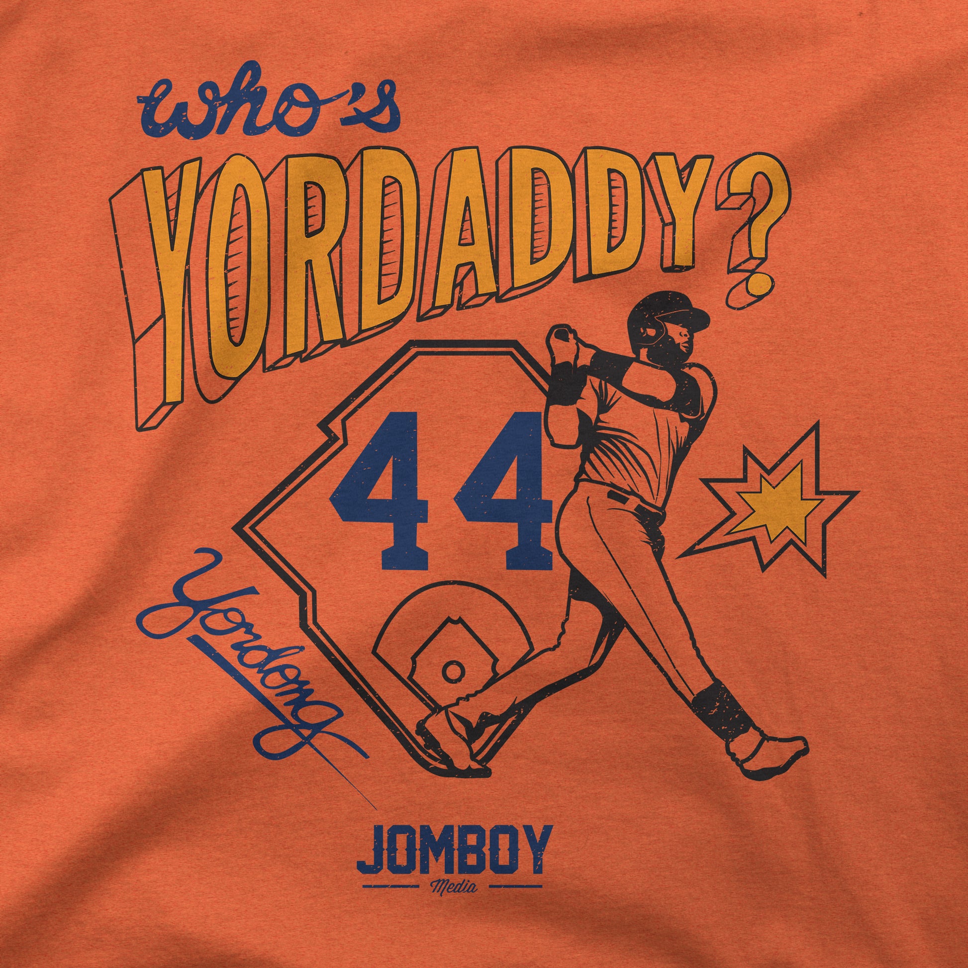 Who's Yordaddy?, T-Shirt
