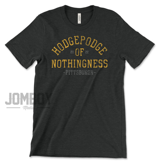 Hodgepodge Of Nothingness | T-Shirt
