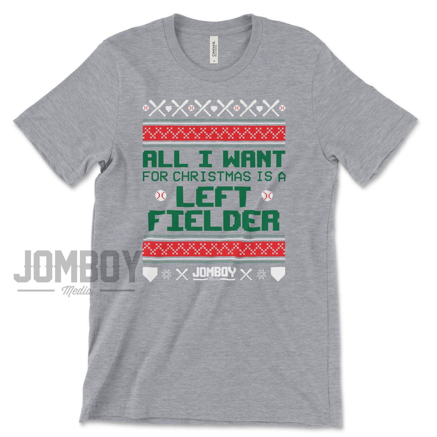 All I Want For Christmas Is A Left Fielder | T-Shirt - Jomboy Media