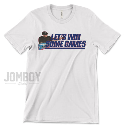 Let's Win Some Games | T-Shirt