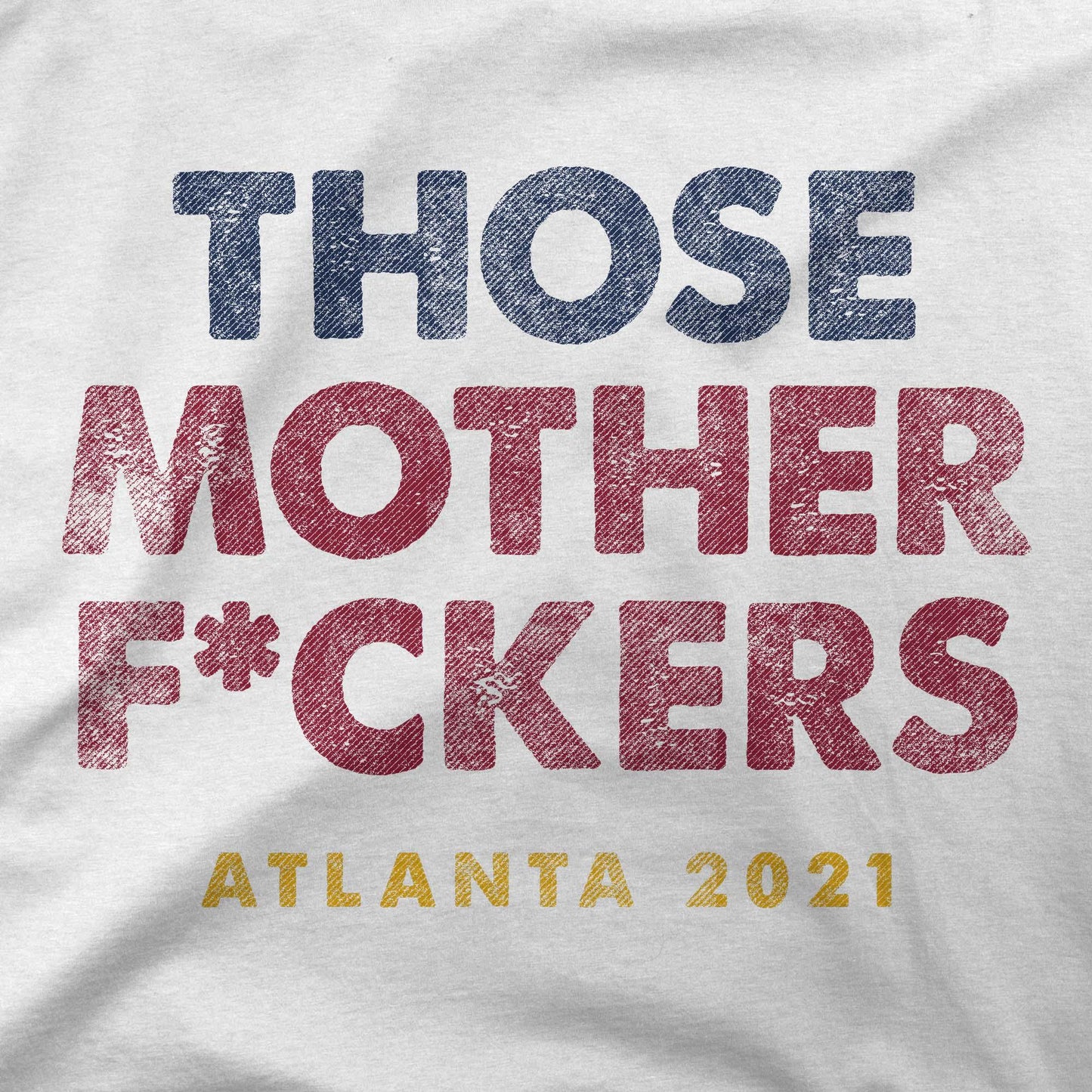 THOSE MOTHER F*CKERS | T-Shirt - Jomboy Media