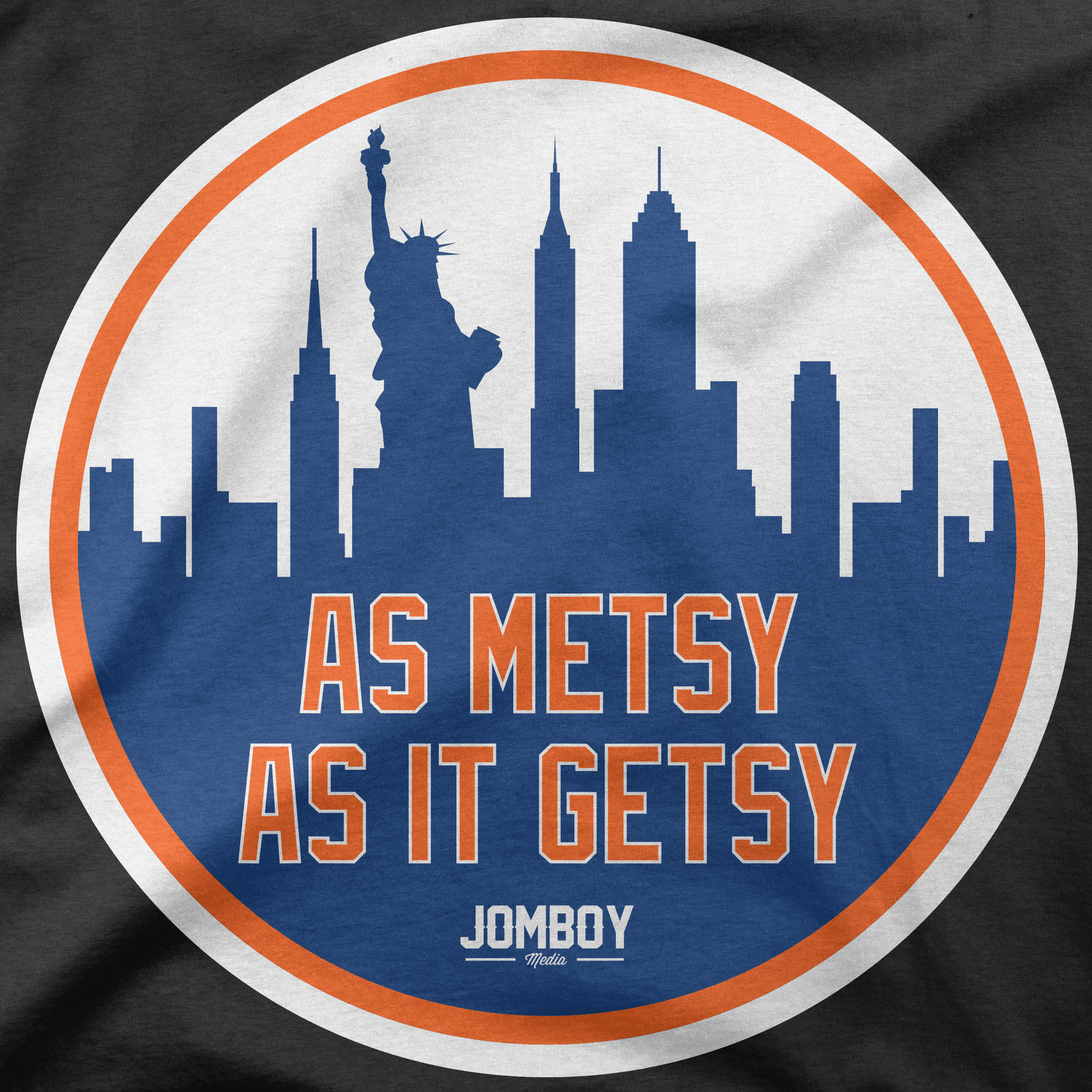 As Metsy As It Getsy | T-Shirt - Jomboy Media