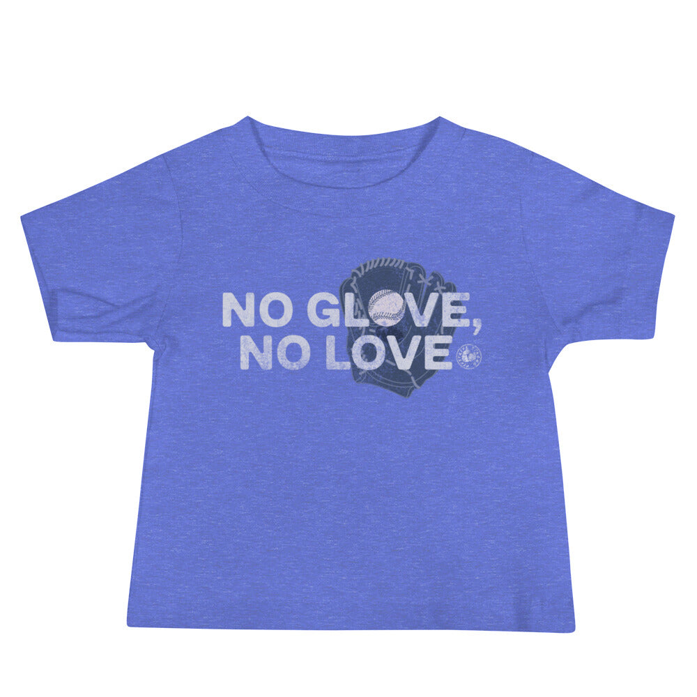 No Glove, No Love | Baby Tee