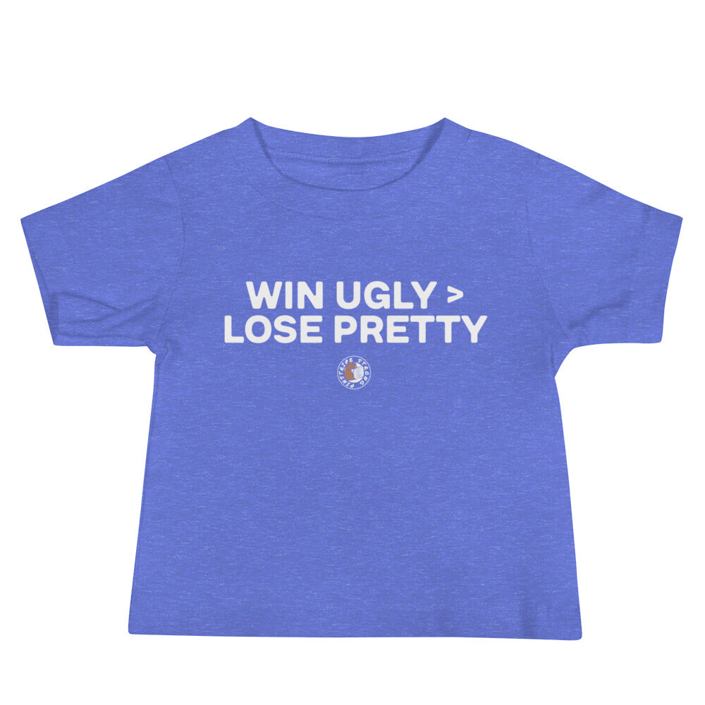 Win Ugly > Lose Pretty | Baby Tee
