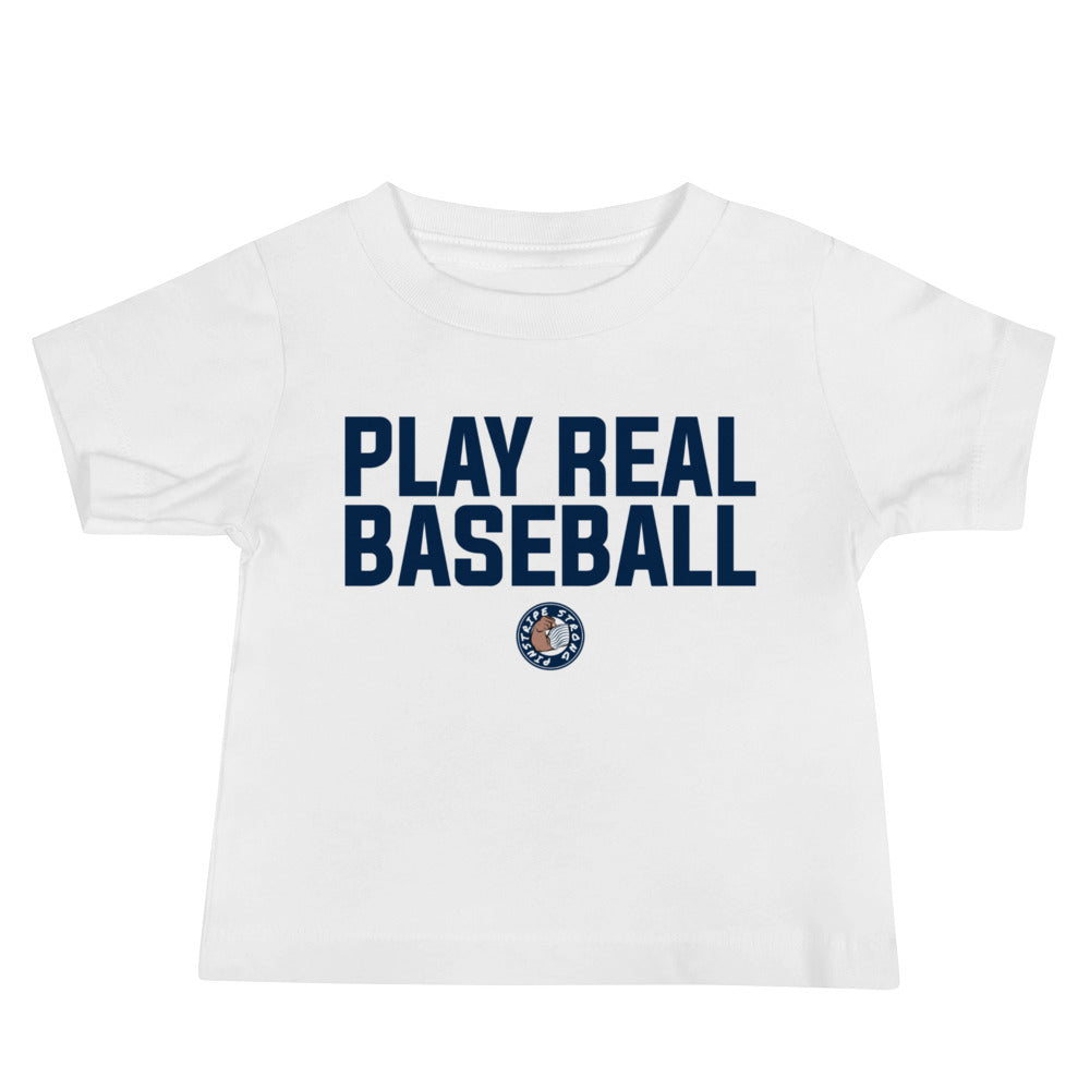 Play Real Baseball | Baby Tee